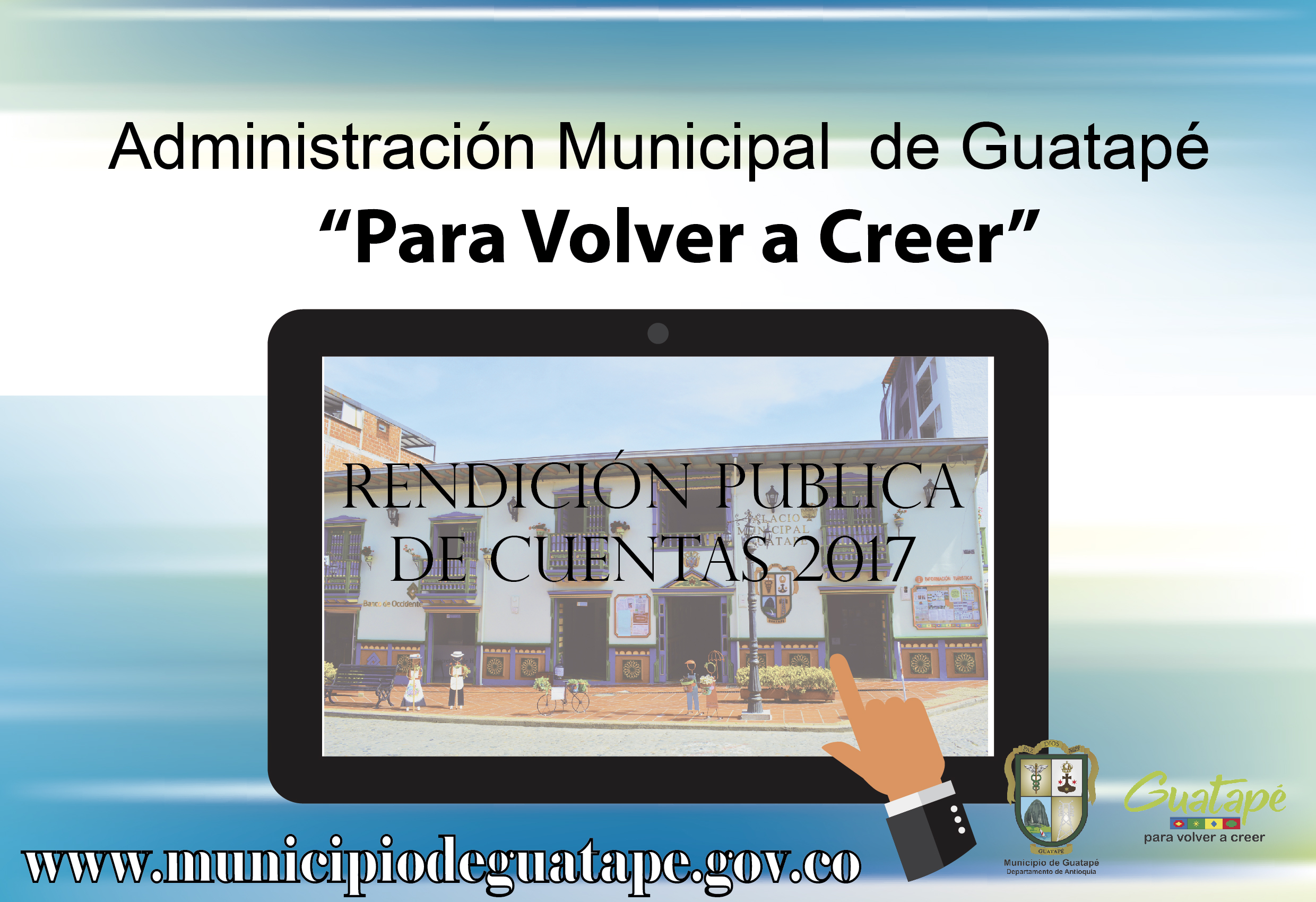 Rendición publica de cuentas, Administración Municipal de Guatapè 2017