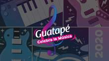  Guatapé celebra la música