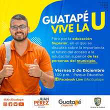 Foro por la Educación superior  Guatapé vive la U