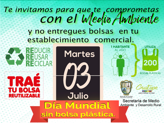 3 de julio nos comprometemos con el  medio  ambiente y  le decimos NO  a la bolsa plástica.