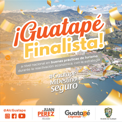 Guatapé finalista a nivel nacional en la categoría de Gestión de Destino Turístico con la estrategia “Guatapé Mi Destino Seguro”