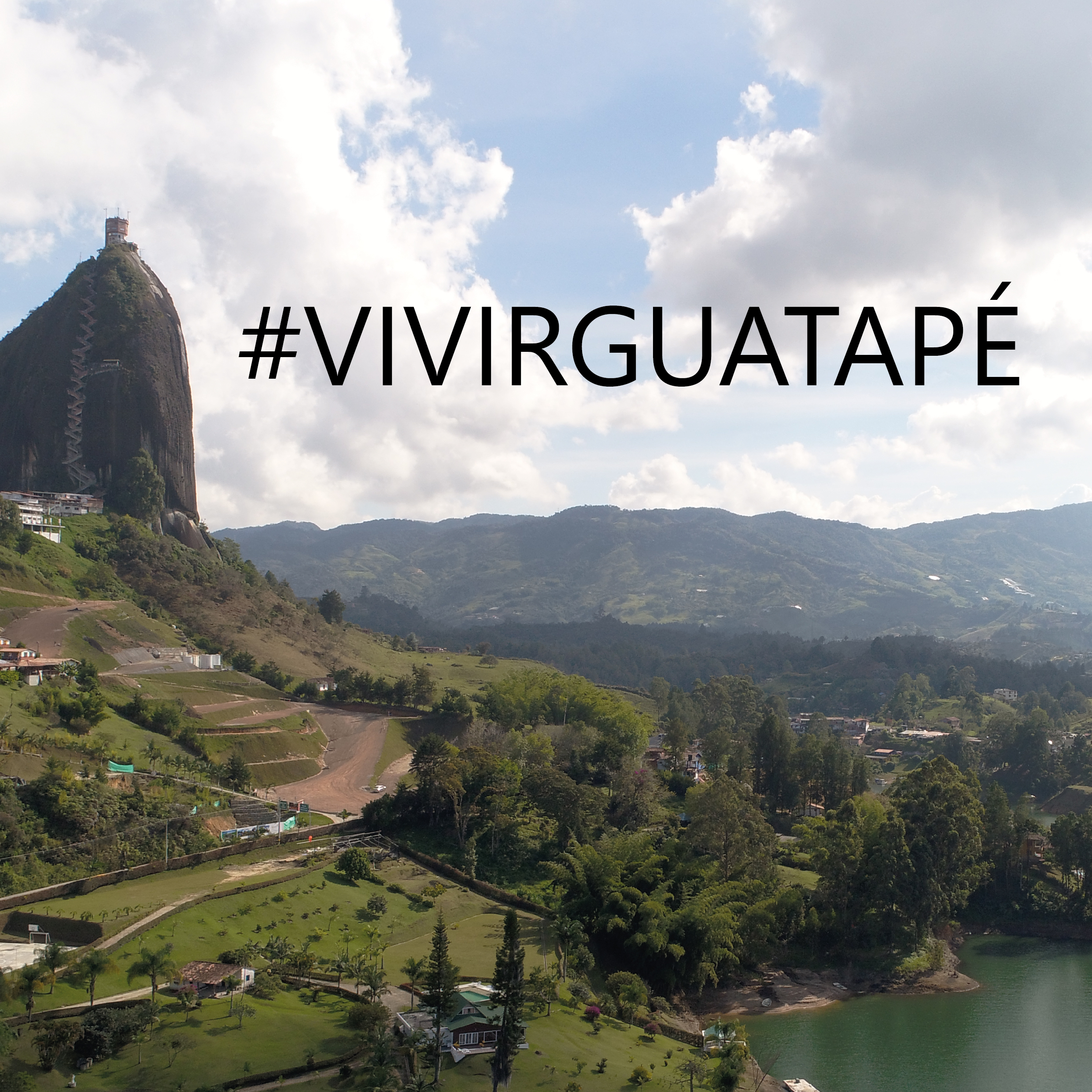 Te invitamos a #VIVIRGUATAPÉ