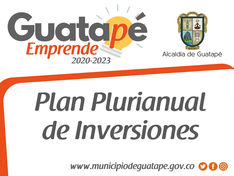 Plan Plurianual de inversiones Guatapé 2020 -2023
